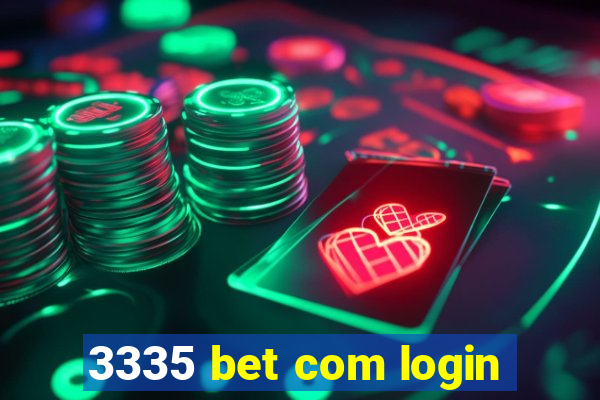 3335 bet com login